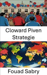 Icon image Cloward Piven Strategie: Ein radikaler Ansatz für sozialen Wandel und politische Reformen