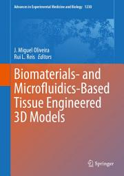 Icon image Biomaterials- and Microfluidics-Based Tissue Engineered 3D Models