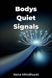 Icon image Bodys Quiet Signals