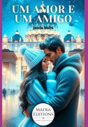 Icon image Um Amor E Um Amigo (livro 1) (coleção Novos Romances)