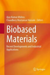 Icon image Biobased Materials: Recent Developments and Industrial Applications