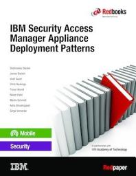 Icon image IBM Security Access Manager Appliance Deployment Patterns