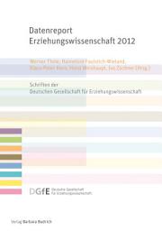 Icon image Datenreport Erziehungswissenschaft 2012: Erstellt im Auftrag der Deutschen Gesellschaft für Erziehungswissenschaft (DGfE)