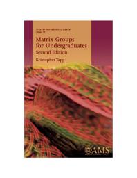 Icon image Matrix Groups for Undergraduates: Second Edition