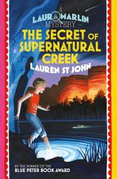 Icon image The Secret of Supernatural Creek: Book 5