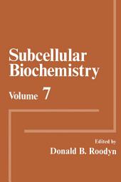 Icon image Subcellular Biochemistry: Volume 7, Volume 7