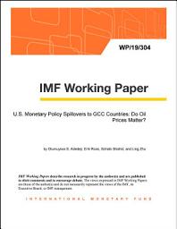 Icon image U.S. Monetary Policy Spillovers to GCC Countries: Do Oil Prices Matter?