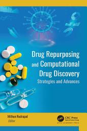 Icon image Drug Repurposing and Computational Drug Discovery: Strategies and Advances