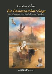 Icon image Die Dämonenschatz-Saga. Die Abenteuer von Bandath, dem Zwergling: Band 2 der Bandath-Trilogie