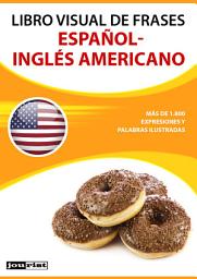 Icon image Libro visual de frases Español-Inglés Americano