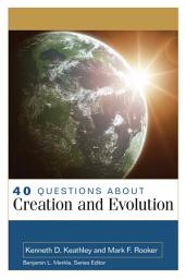 Icon image 40 Questions About Creation and Evolution