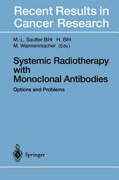 Icon image Systemic Radiotherapy with Monoclonal Antibodies: Options and Problems