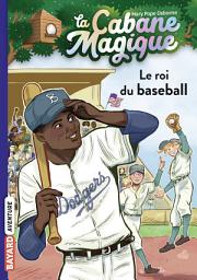 Icon image La cabane magique, Tome 51: Le roi du baseball