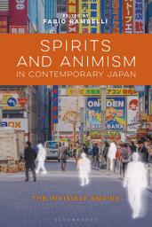 Icon image Spirits and Animism in Contemporary Japan: The Invisible Empire