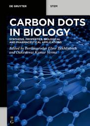 Icon image Carbon Dots in Biology: Synthesis, Properties, Biological and Pharmaceutical Applications