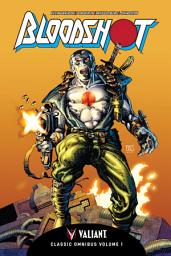 Icon image Bloodshot Classic Omnibus Vol. 1 HC