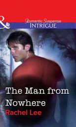 Icon image The Man From Nowhere (Mills & Boon Intrigue)