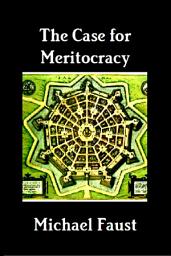 Icon image The Case for Meritocracy