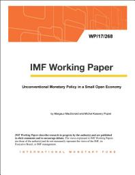 Icon image Unconventional Monetary Policy in a Small Open Economy