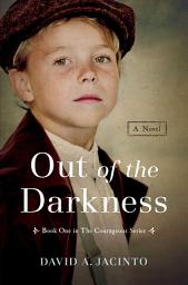 Icon image Out of the Darkness: A Novel