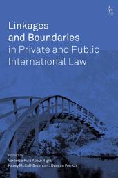 Icon image Linkages and Boundaries in Private and Public International Law