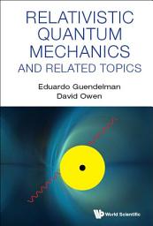 Icon image Relativistic Quantum Mechanics And Related Topics