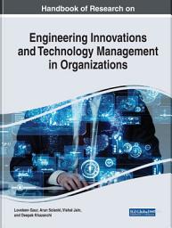 Icon image Handbook of Research on Engineering Innovations and Technology Management in Organizations