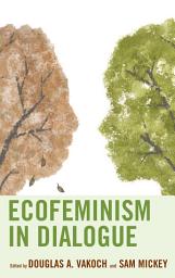 Icon image Ecofeminism in Dialogue