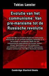 Icon image Evolutie van het communisme: Van pre-marxisme tot de Russische revolutie