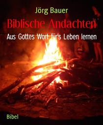 Icon image Biblische Andachten: Aus Gottes Wort für's Leben lernen