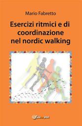 Icon image Esercizi ritmici e di coordinazione nel nordic walking