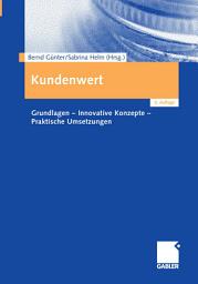 Icon image Kundenwert: Grundlagen - Innovative Konzepte - Praktische Umsetzungen, Ausgabe 3