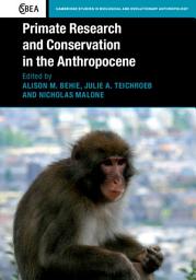 Icon image Primate Research and Conservation in the Anthropocene