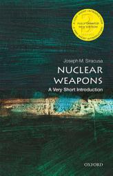 Icon image Nuclear Weapons: A Very Short Introduction, Edition 3