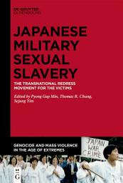 Icon image The Transnational Redress Movement for the Victims of Japanese Military Sexual Slavery