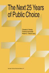 Icon image The Next Twenty-five Years of Public Choice