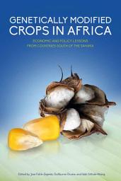 Icon image Genetically modified crops in Africa: Economic and policy lessons from countries south of the Sahara