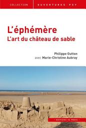 Icon image L’éphémère: L'art du château de sable