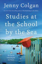 Icon image Studies at the School by the Sea: The Fourth School by the Sea Novel