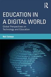 Icon image Education in a Digital World: Global Perspectives on Technology and Education