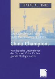 Icon image China Champions: Wie deutsche Unternehmen den Standort China für ihre globale Strategie nutzen