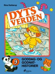 Icon image Dyts verden: 9 goddag- og godnathistorier