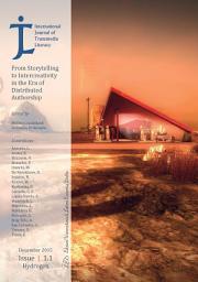 Icon image International Journal of Transmedia Literacy (IJTL) Vol 1, No 1 (2015): From Storytelling to Intercreativity in the Era of Distributed Authorship (December 2015, Issue 1.1 - Hydrogen)