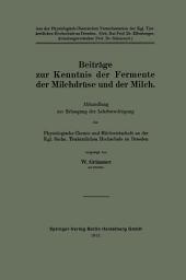 Icon image Beiträge zur Kenntnis der Fermente der Milchdrüse und der Milch: Abhandlung zur Erlangung der Lehrberechtigung für Physiologische Chemie und Milchwirtschaft an der Kgl. Sächs. Tierärztlichen Hochschule zu Dresden