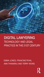 Icon image Digital Lawyering: Technology and Legal Practice in the 21st Century