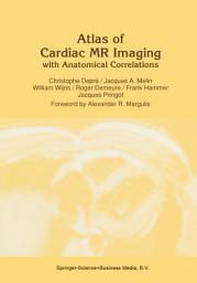 Icon image Atlas of Cardiac MR Imaging with Anatomical Correlations