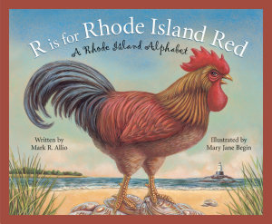 Icon image R is for Rhode Island Red: A Rhode Island Alphabet