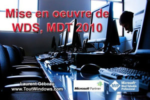 Icon image WDS et MDT 2010: Déploiement de Windows 7 SP1 et Office 2010