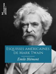 Icon image Esquisses américaines de Mark Twain