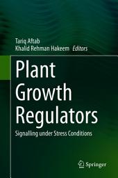 Icon image Plant Growth Regulators: Signalling under Stress Conditions